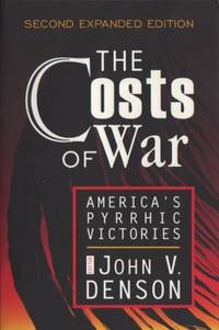 The Costs of War. America's pyrrhic victories.
