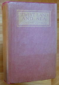 &#039;TWIXT LAND AND SEA by Conrad, Joseph - 1912