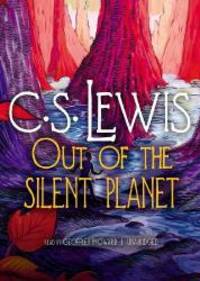 Out of the Silent Planet (Space-Cosmic-Ransom Trilogy, Book 1) by C. S. Lewis - 2012-03-03