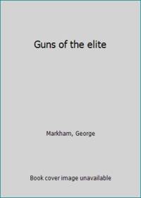 Guns of the Elite : Special Forces Firearms 1940 to the Present