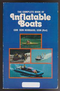 Complete Book of Inflatable Boats, The by Hubbard, Don - 1980