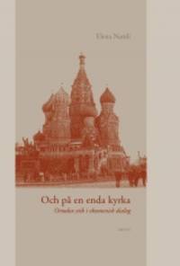 Och på en enda kyrka. Ortodox etik i ekumenisk…
