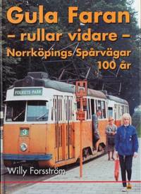 Gula Faran rullar vidare. Norrköpings spårvägar…