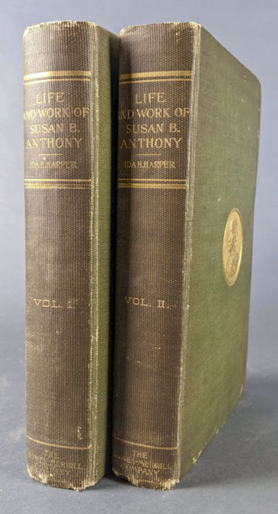 THE LIFE AND WORK OF SUSAN B. ANTHONY INCLUDING PUBLIC ADDRESSES, HER OWN LETTERS AND MANY FROM HER CONTEMPORARIES DURING FIFTY YEARS. A STORY OF THE EVOLUTION OF THE STATUS OF WOMAN