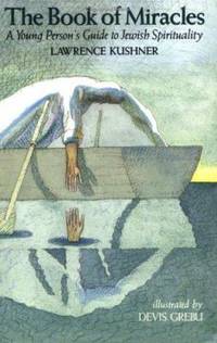 The Book of Miracles : A Young Person's Guide to Jewish Spirituality