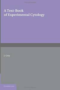 A Textbook of Experimental Cytology