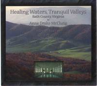 HEALING WATERS, TRANQUIL VALLEYS Bath County, Virginia