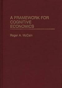 A Framework for Cognitive Economics