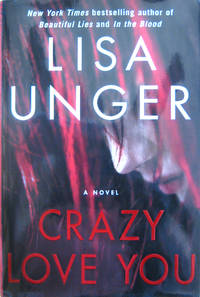 Crazy Love You by Unger, Lisa