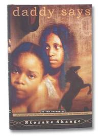 Daddy Says by Shange, Ntozake - 2003