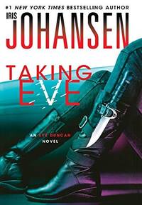 Taking Eve: An Eve Duncan Novel Johansen, Iris by Johansen, Iris - 2013-04-16