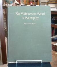 image of The Wilderness Road to Kentucky (1921) Its Location and Features