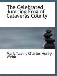 The Celebrated Jumping Frog of Calaveras County by Mark Twain - 2009-10-31