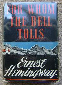 For Whom the Bells Toll by Ernest Hemingway - 1940