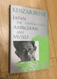 Japan, the Ambiguous, and Myself: The Nobel Prize Speech and Other Lectures by Kenzaburo Oe - First Edition - 1995 - from 84 Charing Cross Road Books (SKU: 074670)