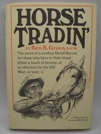 cover of Horse Tradin': The Yarns of a Cowboy David Harum for Those Who Have in Their Blood Either a Touch of Larceny or an Affection for the Old West or Both