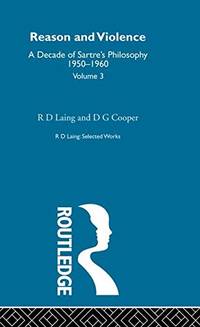 Reason and Violence: Selected Works R D Laing Vol 3 by R. D. Laing