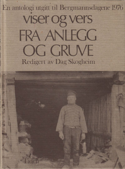 Viser og vers fra anlegg og gruve. En antologi…