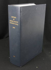 The History of Bucks County, Pennsylvania, From the Discovery of the Delaware to the Present Time