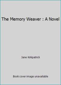 The Memory Weaver : A Novel
