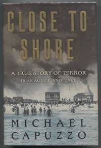 cover of Close to Shore: A True Story of Terror in an Age of Innocence