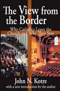 The View from the Border: Why Catholics Leave the Church and Why They Stay