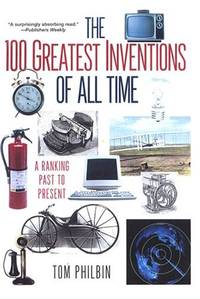 The 100 Greatest Inventions Of All Time: Ranking Past to Present
