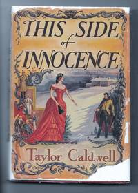 This Side Of Innocence by Taylor Caldwell - First Edition - 1946 - from Sparkle Books (SKU: 003563)
