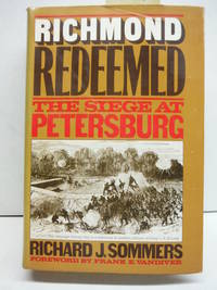 image of Richmond Redeemed: The siege at Petersburg