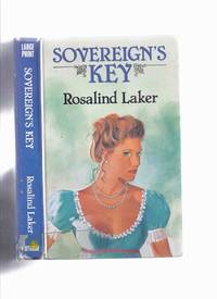 Sovereign&#039;s Key ---by Rosalind Laker ( Large Print edition ) by Laker, Rosalind (penname for:  Barbara Ovstedal ) - 1990