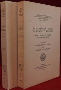 The American Indian in Graduate Studies. A Bibliography of Theses and Dissertations by Frederick J (1919-1998) and Alice W Dockstader - 1973-1974