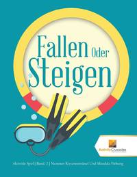 Fallen Oder Steigen : Aktivität Spiel Band. 2 Nummer Kreuzworträtsel Und Mandala Färbung