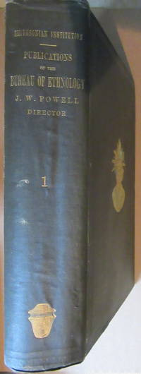 First Annual Report of the Bureau of Ethnology to the - Secretary of the Smithsonian Institution,...