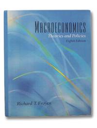 Macroeconomics: Theories and Policies (Eighth Edition)