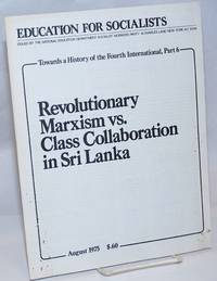 Towards a history of the Fourth International, part 6: Revolutionary Marxism vs. class collaboration in Sri Lanka