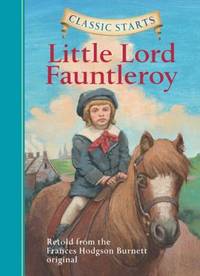 Little Lord Fauntleroy by Frances Hodgson Burnett - Hardcover - 2008 - from ThriftBooks (SKU: G1402745788I4N01)