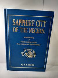 image of Sapphire City of the Neches: A Brief History of Port Neches Texas (SIGNED)