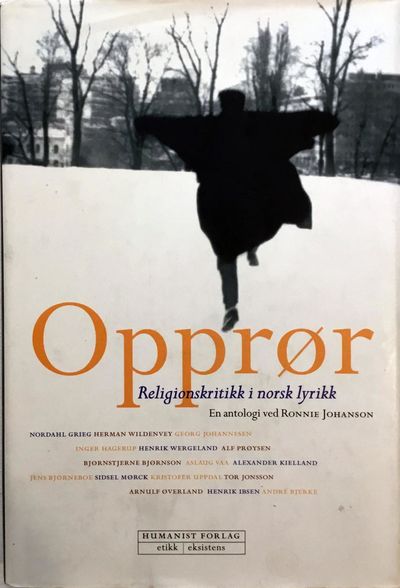 Opprør. Religionskritikk i norsk lyrikk. En…