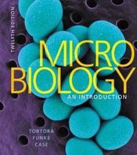 Microbiology: An Introduction by Tortora, Gerard - 2016-01-01