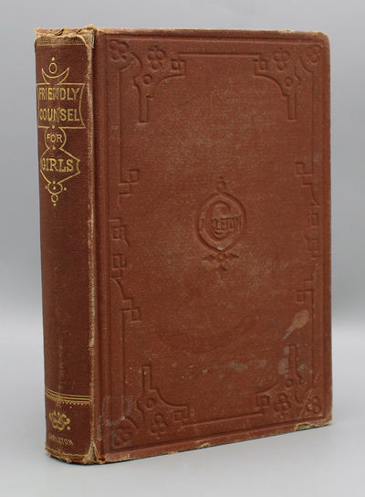 Friendly Counsel for Girls; or, Words in Season