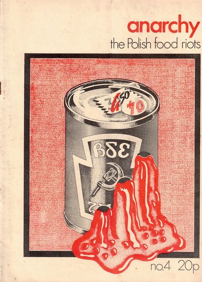 Anarchy Number Volume One Number Four Second Series: The Polish Food Riots