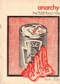 Anarchy Number Volume One Number Four Second Series: The Polish Food Riots