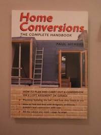 Home Conversions: The Complete Handbook