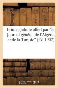 Prime gratuite offert par le Journal général de l'Algérie et de la Tunisie (Éd.1902)