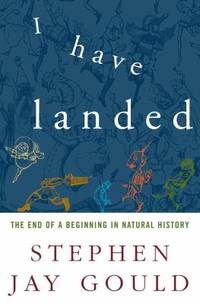 I Have Landed: The End of a Beginning in Natural History