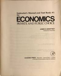 Economics: Private and Public Choice: Instructor's Manual and Test Bank  #1