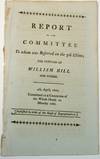 REPORT OF THE COMMITTEE TO WHOM WAS REFERRED ON THE 7TH ULTIMO, THE PETITION OF WILLIAM HILL AND OTHERS. 4TH. APRIL, 1800. [PUBLISHED BY ORDER OF THE HOUSE OF REPRESENTATIVES.]