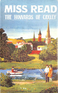 Howards of Caxley by Miss Read - 1967-10-01