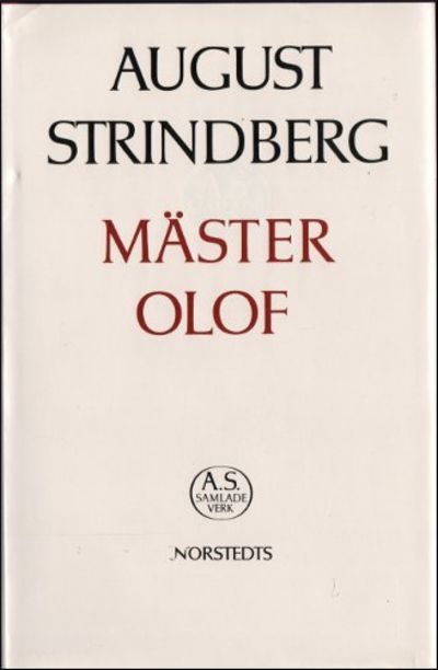 MÄSTER OLOF. Prosaupplagan / Mellandramat /…