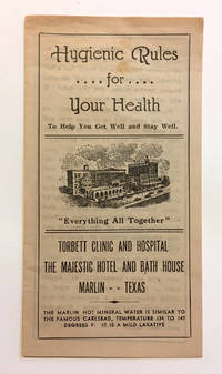 Hygenic Rules for Your Health to Help You Get Well and Stay Well by Torbett Clinic and Hospital - The Majestic Hotel and Bath House - 1944